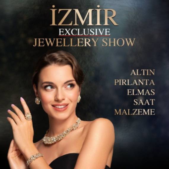 İZMİR EXCLUSIVE JEWELLERY SHOW